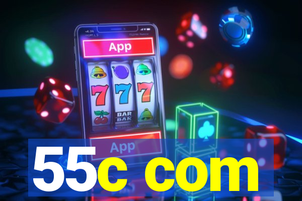 55c com